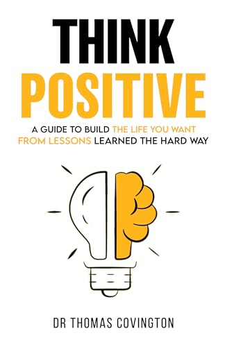 Think Positive (Reinvent Yourself Book 2) on Kindle