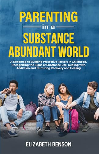 Parenting in a Substance Abundant World on Kindle