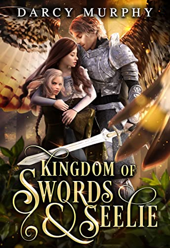 Kingdom of Swords And Seelie on Kindle