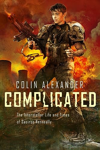 Complicated: The Interstellar Life and Times of Saoirse Kenneally on Kindle
