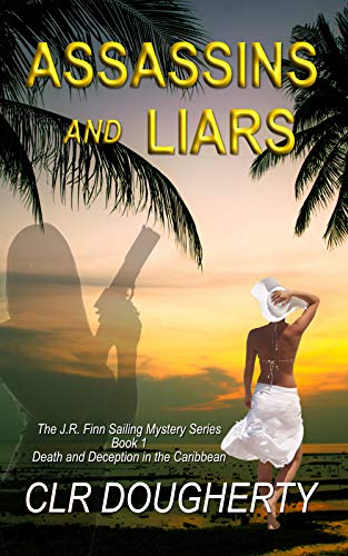 Assassins and Liars (J.R. Finn Sailing Mystery Series Book 1) on Kindle