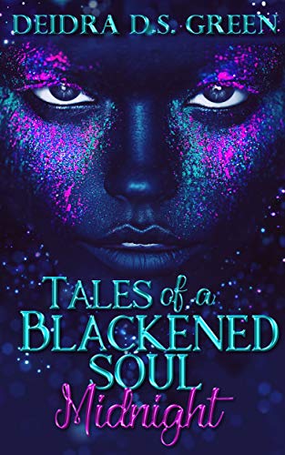 Midnight: Tales of a Blackened Soul (The Blackened Soul Book 1) on Kindle