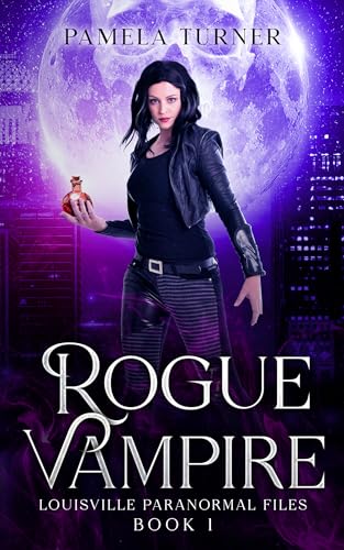 Rogue Vampire (Louisville Paranormal Files Book 1) on Kindle