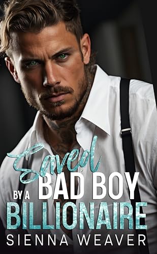Saved By A Bad Boy Billionaire on Kindle