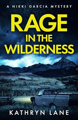 Rage in the Wilderness (Nikki Garcia Mystery) on Kindle