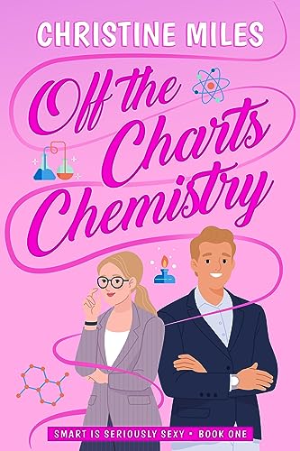 Off-the-Charts Chemistry (Smart is Seriously Sexy Series Book 1) on Kindle