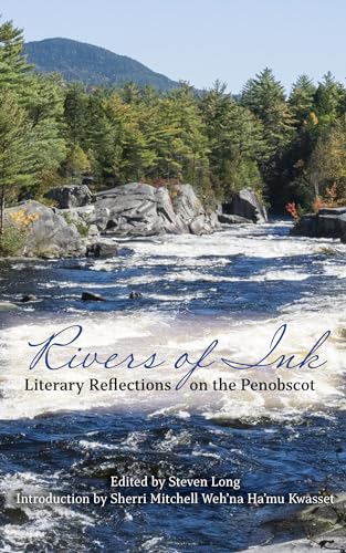 Rivers of Ink: Literary Reflections on the Penobscot on Kindle