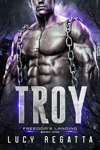 Troy (Freedom's Landing Book 1) on Kindle