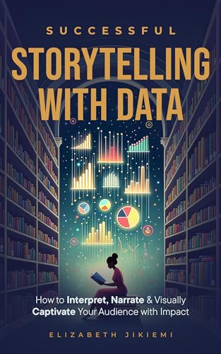 Successful Storytelling with Data on Kindle
