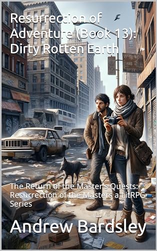 Dirty Rotten Earth (Resurrection of Adventure Book 13) on Kindle