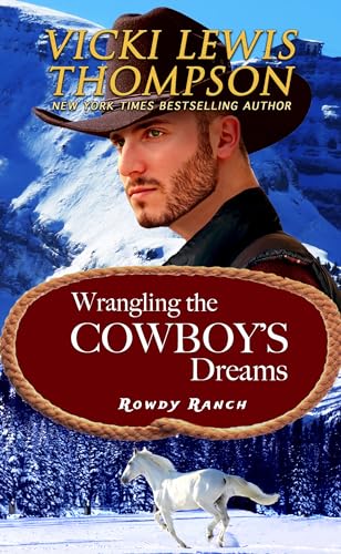 Wrangling the Cowboy's Dreams (Rowdy Ranch Book 9) on Kindle