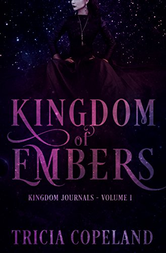 Kingdom of Embers (Kingdom Journals Book 1) on Kindle