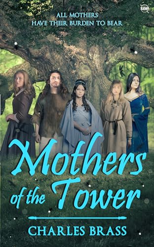 Mothers of the Tower (The Tower of Sephalon Book 2) on Kindle