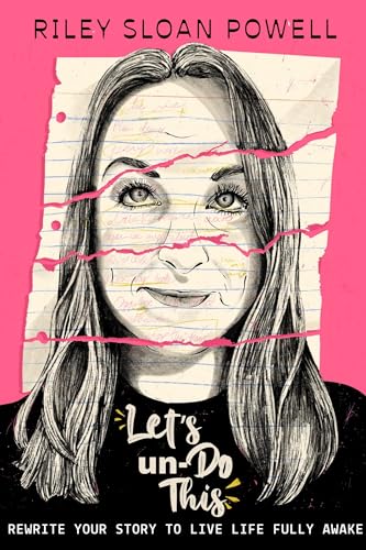 Let's un-Do This: Rewrite Your Story to Live Life Fully Awake on Kindle