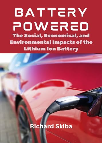 Battery Powered: The Social, Economical, and Environmental Impacts of the Lithium Ion Battery on Kindle