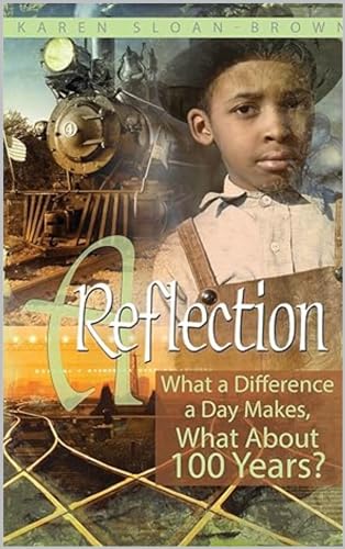 A Reflection: What a Difference a Day Makes, What about 100 Years on Kindle