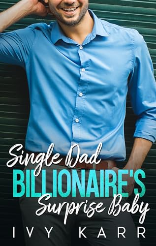 Single Dad Billionaire's Surprise Baby on Kindle