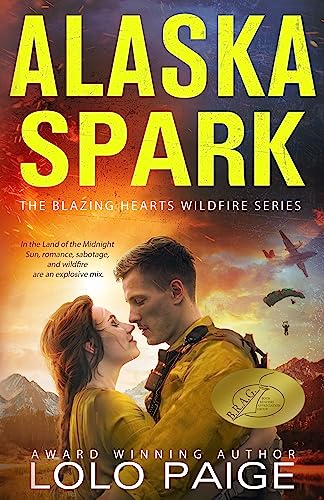 Alaska Spark (Blazing Hearts Wildfire Series) on Kindle