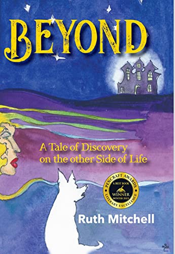 Beyond: A Tale of Discovery on the other Side of Life on Kindle