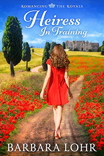 Heiress in Training (Romancing the Royals Book 2) on Kindle