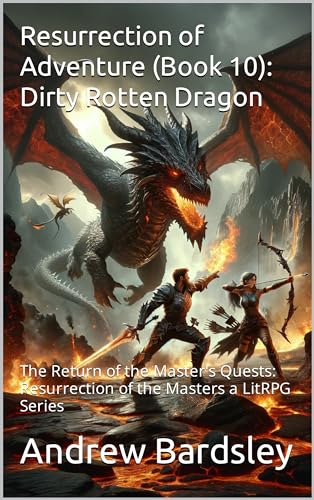 Dirty Rotten Dragon (Resurrection of Adventure Book 10) on Kindle
