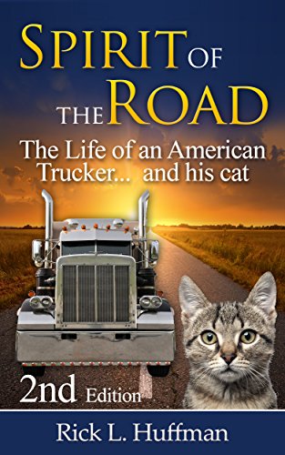 Spirit of the Road: The Life of an American Trucker...and his cat. on Kindle