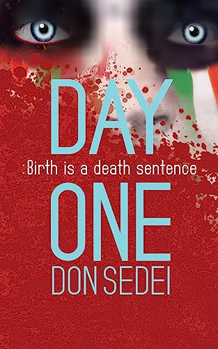 DAY ONE: Birth is a death sentence (Kachada Trilogy Book 1) on Kindle