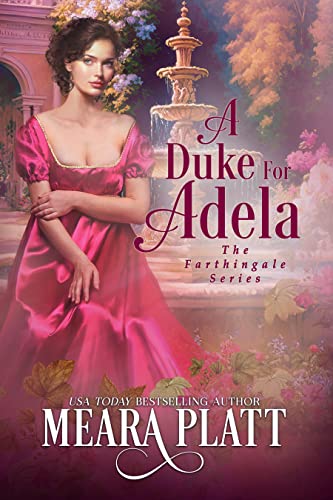 A Duke for Adela (The Farthingale Series Book 8) on Kindle