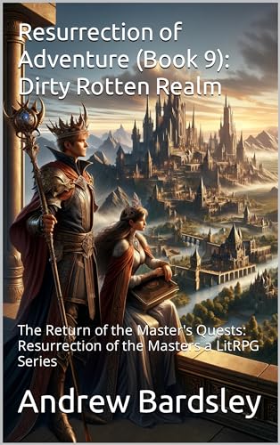 Dirty Rotten Realm (Resurrection of Adventure Book 9) on Kindle