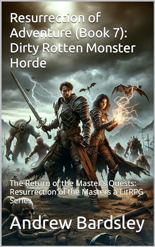 Dirty Rotten Monster Horde (Resurrection of Adventure Book 7) on Kindle