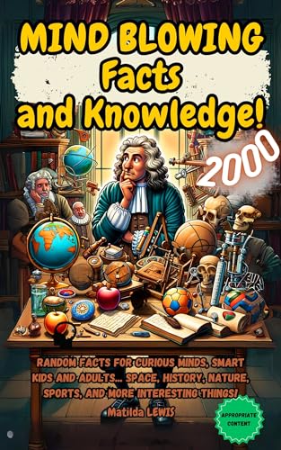 Mind-blowing Facts and Knowledge on Kindle