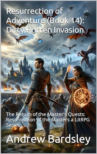 Dirty Rotten Invasion (Resurrection of Adventure Book 14) on Kindle