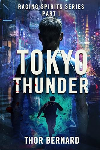 Tokyo Thunder (Raging Spirits Book 1) on Kindle
