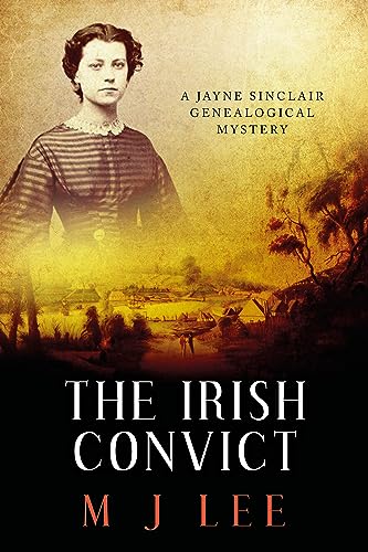 The Irish Convict (Jayne Sinclair Genealogical Mysteries Book 10) on Kindle