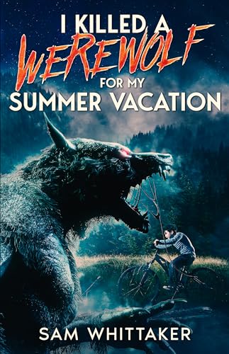 I Killed a Werewolf for My Summer Vacation on Kindle