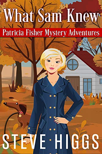 What Sam Knew (Patricia Fisher Mystery Adventures Book 1) on Kindle