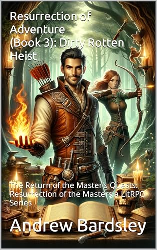 Dirty Rotten Heist (Resurrection of Adventure Book 3) on Kindle