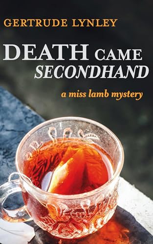 Death Came Secondhand (Miss Lamb Mysteries Book 1) on Kindle