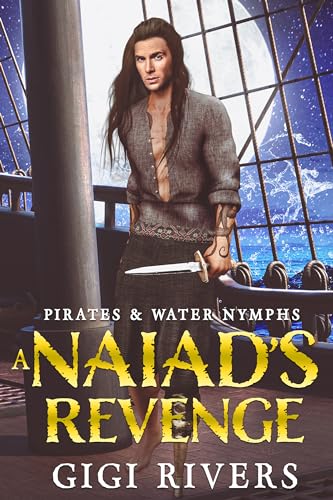 A Naiad's Revenge (Pirates and Water Nymphs Book 5) on Kindle