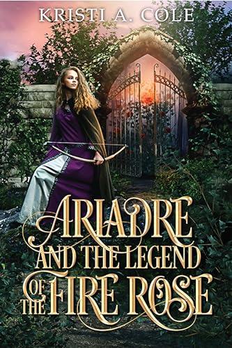Ariadre and the Legend of the Fire Rose (The Land of Fiora Series Book 1) on Kindle