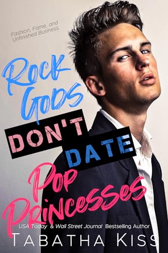 Rock Gods Don't Date Pop Princesses (Break the Rules Book 1) on Kindle