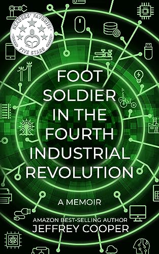 Foot Soldier in the Fourth Industrial Revolution: A Memoir on Kindle