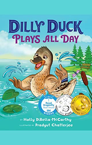 Dilly Duck Plays All Day (Dilly Duck and Friends Book 2) on Kindle