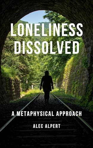 Loneliness Dissolved: A Metaphysical Approach on Kindle