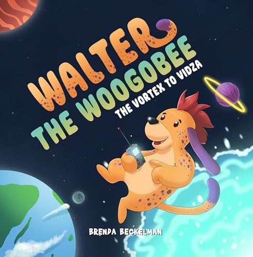 Walter The Woogobee: The Vortex To Vidza on Kindle