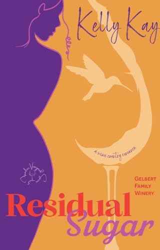 Residual Sugar: Gelbert Family Winery Romance (Five Families Vineyard Romances Book 7) on Kindle