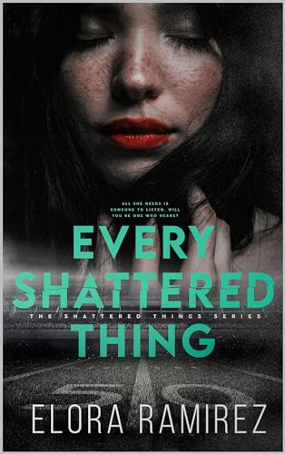 Every Shattered Thing (Shattered Things Series Book 1) on Kindle