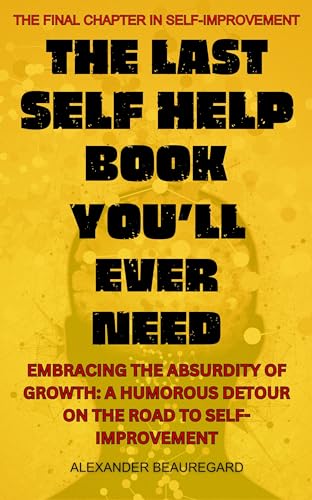The Last Self Help Book You'll Ever Need on Kindle