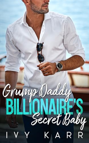 Grumpy Daddy Billionaire's Secret Baby on Kindle