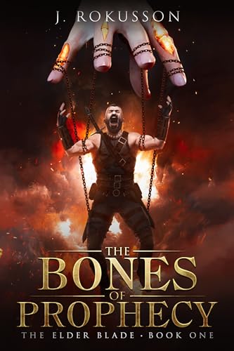The Bones of Prophecy (The Elder Blade Book 1) on Kindle